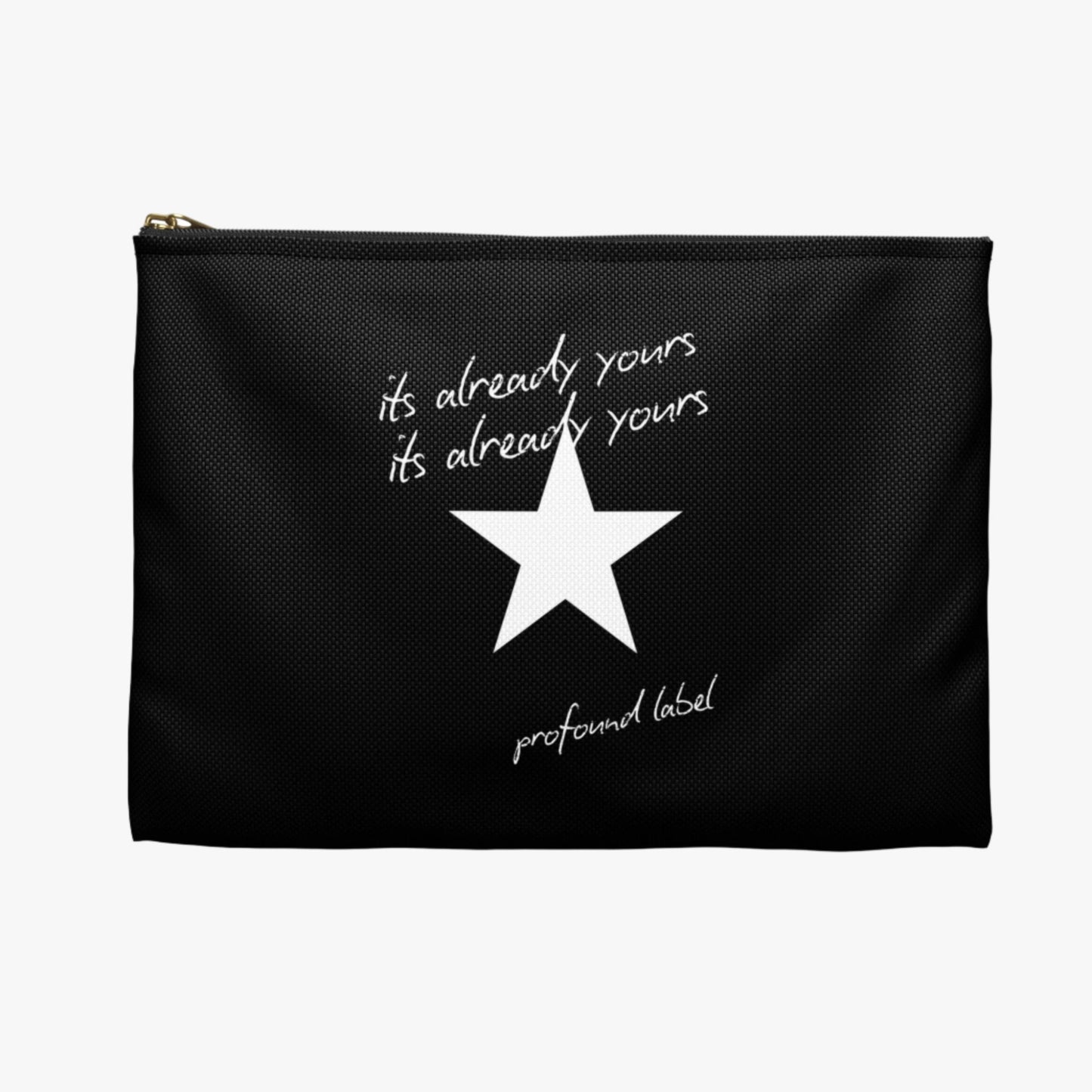IT'S ALREADY YOURS POUCH