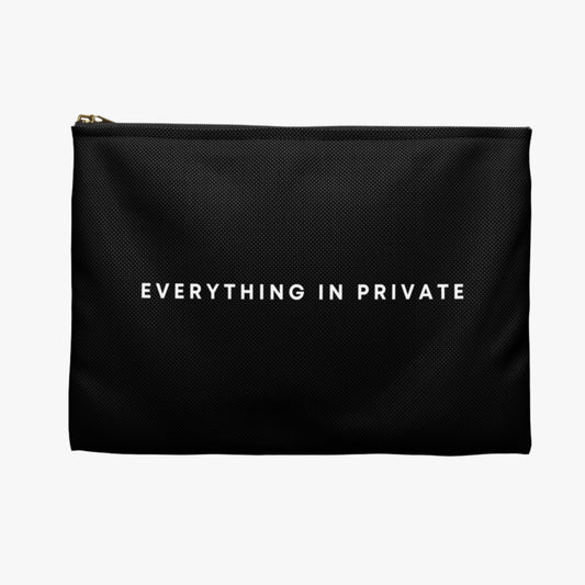 EVERYTHING IN PRIVATE POUCH