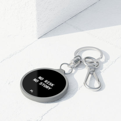 NO RISK NO STORY KEYRING