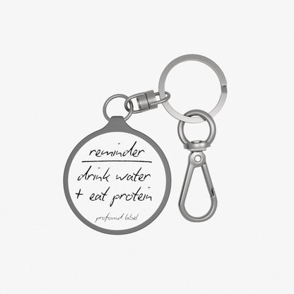 DRINK WATER AND EAT PROTEIN KEYRING