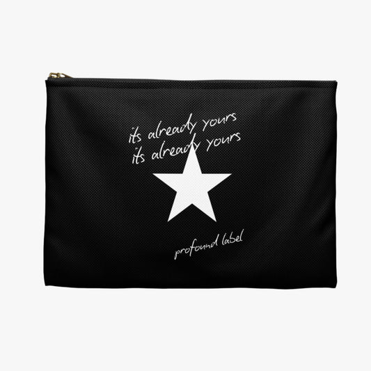 IT'S ALREADY YOURS POUCH