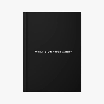 WHAT'S ON YOUR MIND JOURNAL